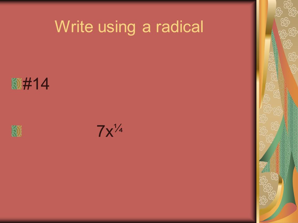 Write using a radical #13 (6x)