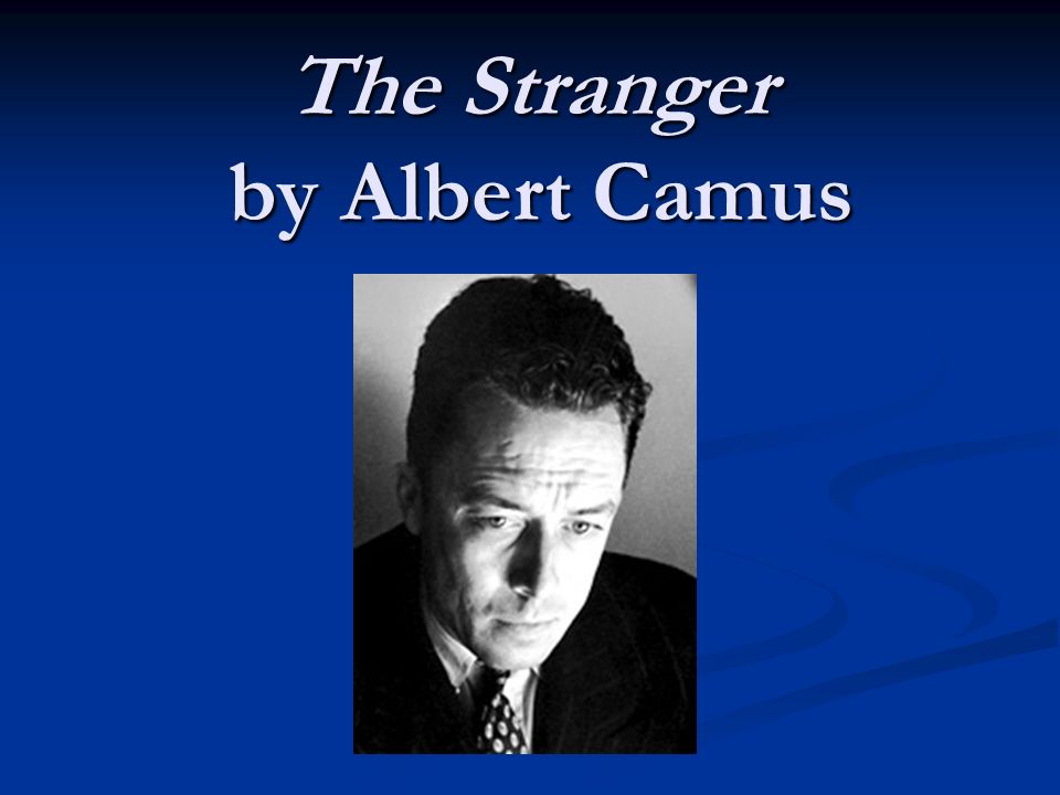 essay on the stranger by albert camus The stranger who had faith in the book to agree to its publication my four anonymous reviews editors at the journal of camus studies the project would have been lostpreface these essays before you are written by some of the world’s leading authorities on the works and philosophy of albert camus. essay on the stranger by albert camus The stranger who had faith in the book to agree to its publication my four anonymous reviews editors at the journal of camus studies the project would have been lostpreface these essays before you are written by some of the world’s leading authorities on the works and philosophy of albert camus.