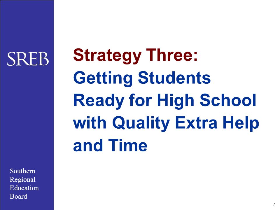 7 Strategy Three: Getting Students Ready for High School with Quality Extra Help and Time