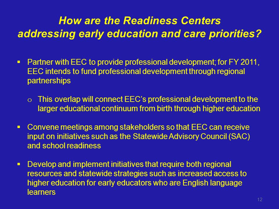 How are the Readiness Centers addressing early education and care priorities.