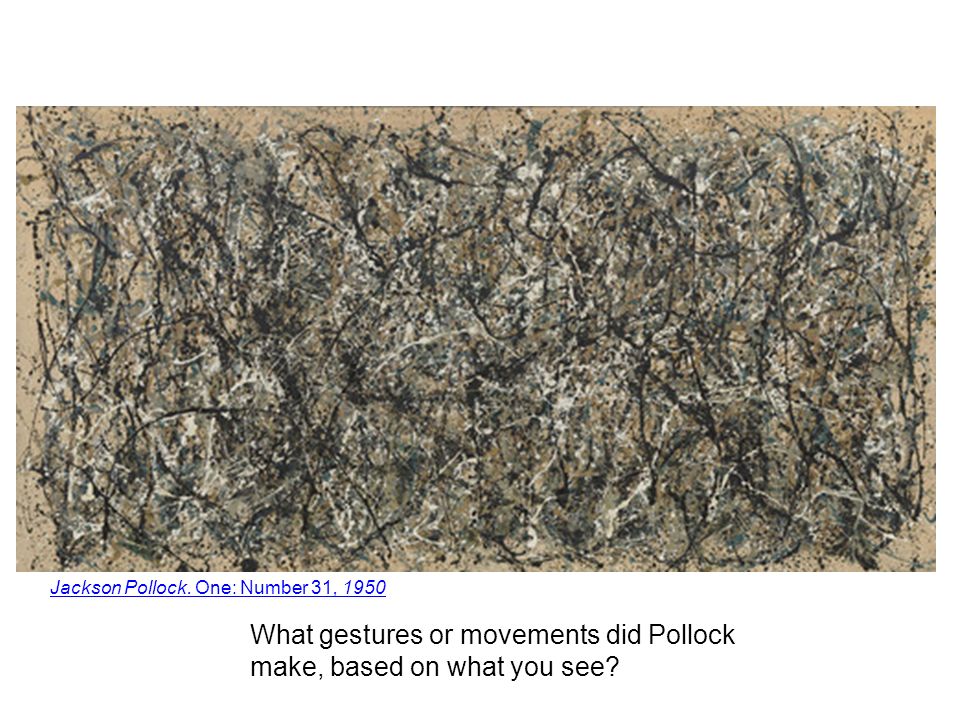 What gestures or movements did Pollock make, based on what you see.