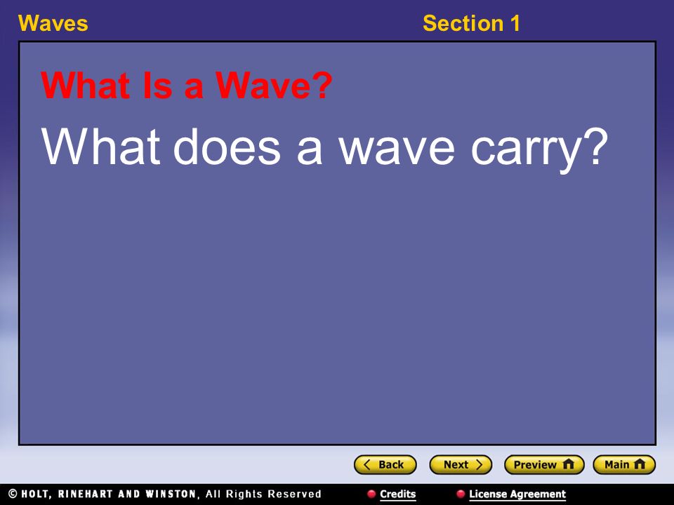 WavesSection 1 What Is a Wave What does a wave carry
