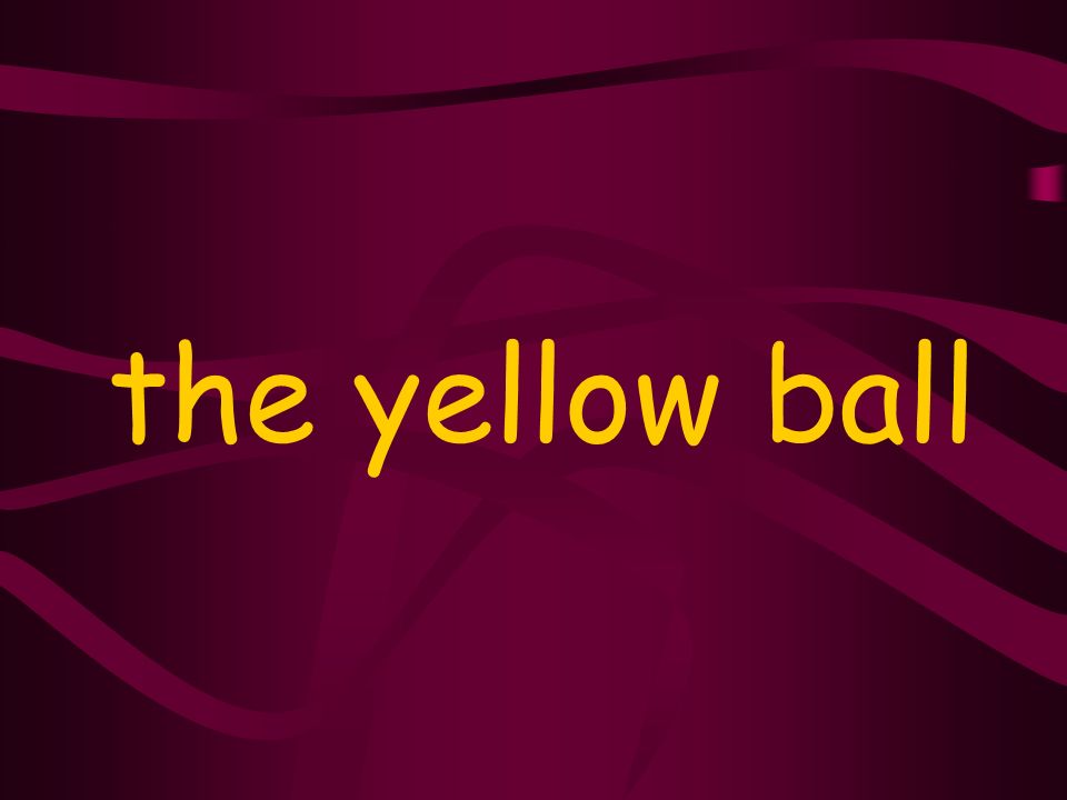 the yellow ball