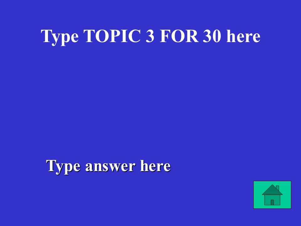 Type answer here Type TOPIC 3 FOR 20 here