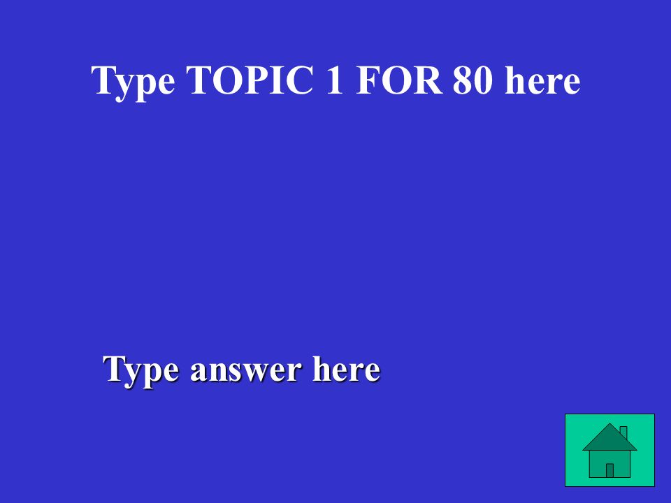 Type answer here Type TOPIC 1 FOR 60 here