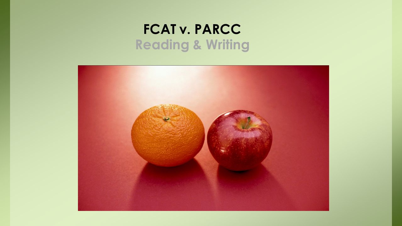FCAT v. PARCC Reading & Writing
