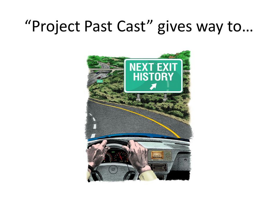 Project Past Cast gives way to…