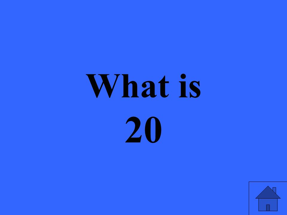 What is 20