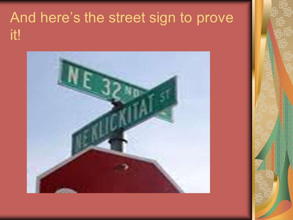 And heres the street sign to prove it!