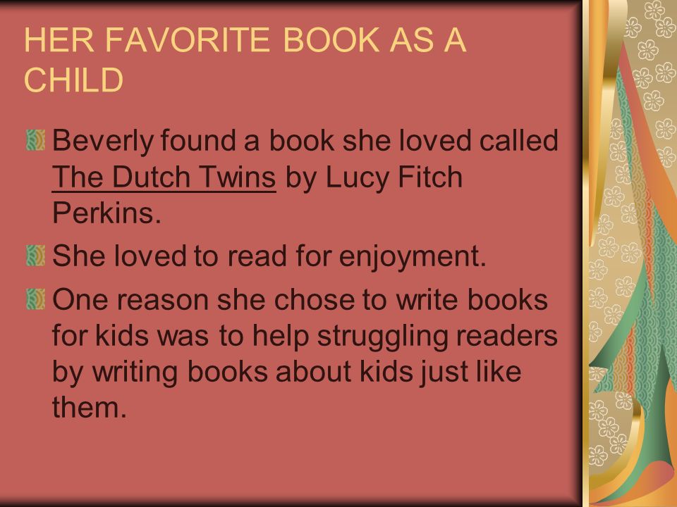 HER FAVORITE BOOK AS A CHILD Beverly found a book she loved called The Dutch Twins by Lucy Fitch Perkins.