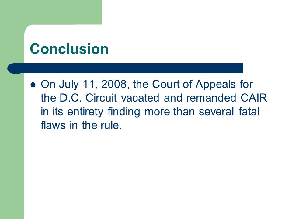 Conclusion On July 11, 2008, the Court of Appeals for the D.C.
