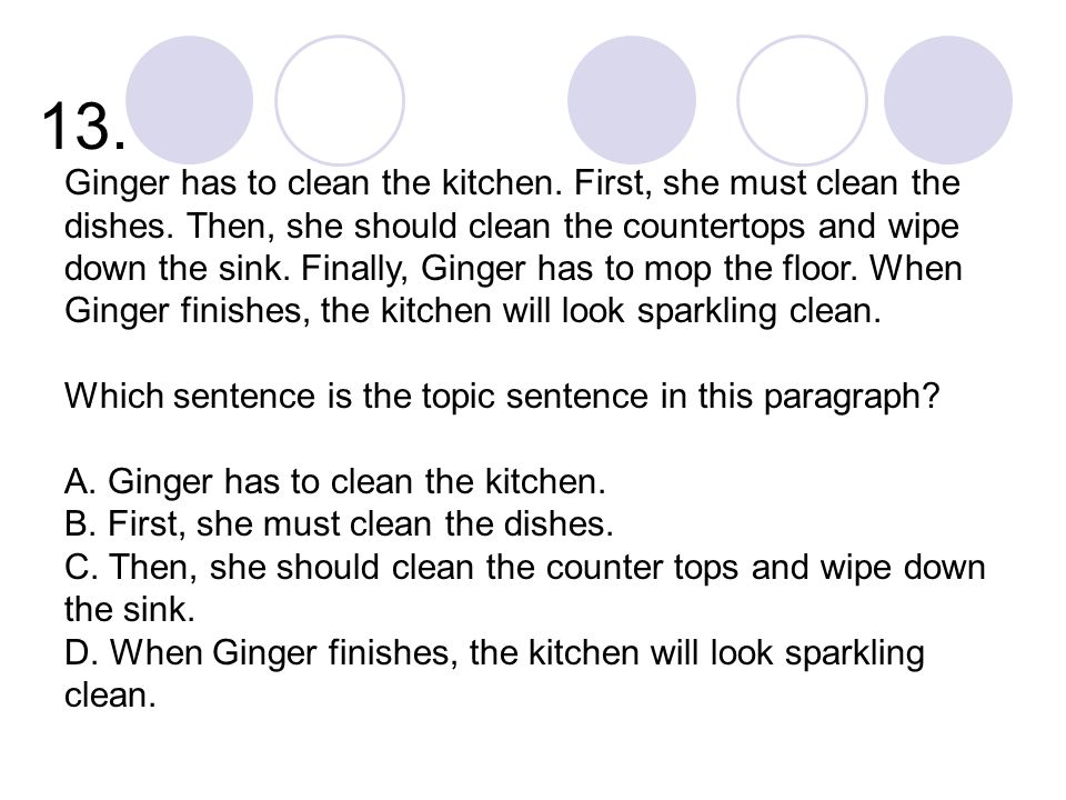 13. Ginger has to clean the kitchen. First, she must clean the dishes.