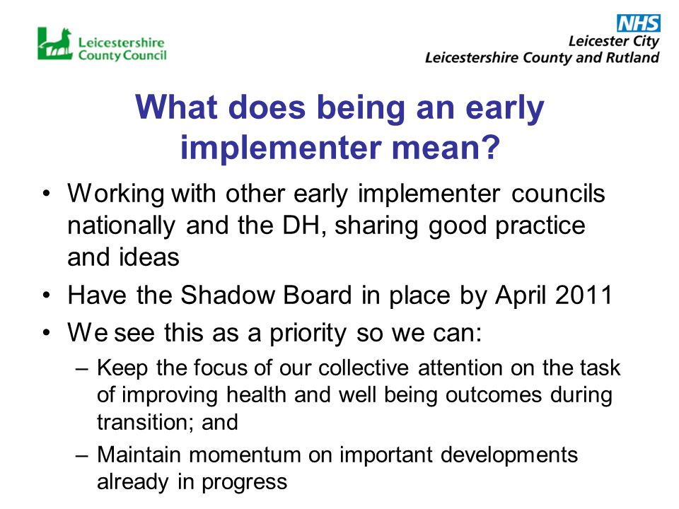 What does being an early implementer mean.