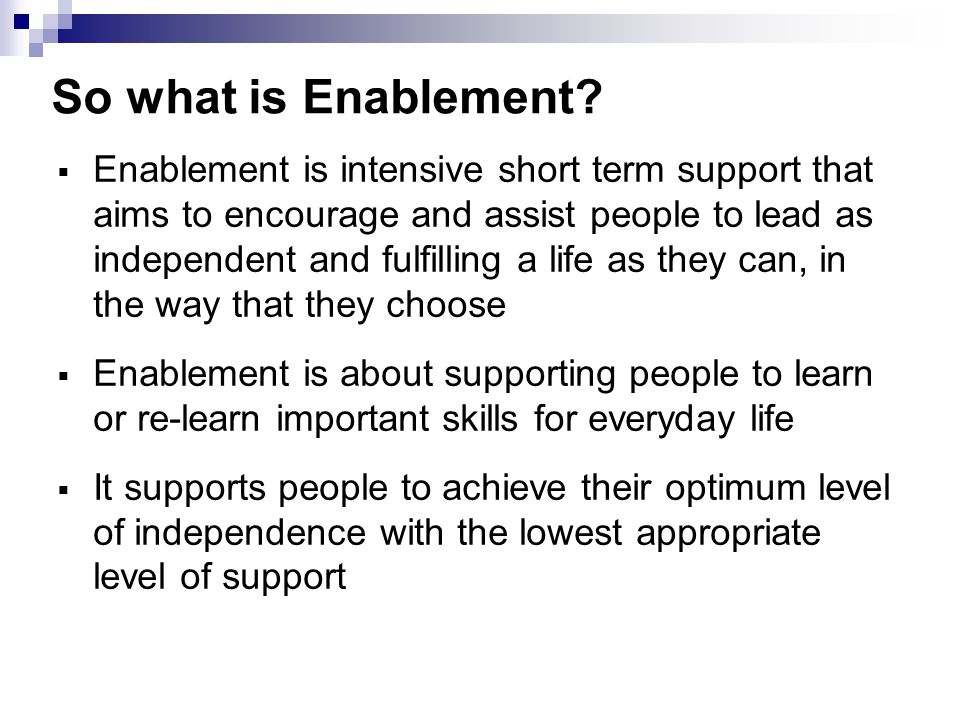 So what is Enablement.