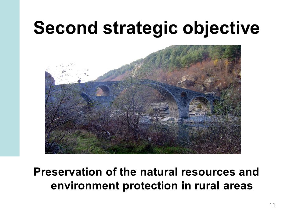 11 Second strategic objective Preservation of the natural resources and environment protection in rural areas