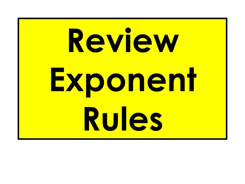 Review Exponent Rules