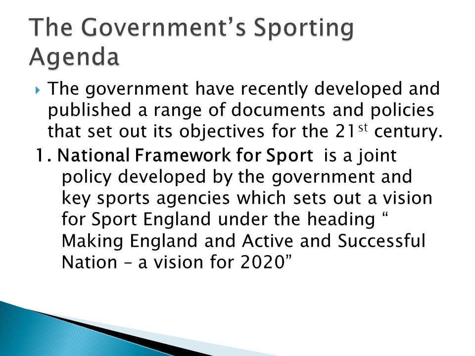  The government have recently developed and published a range of documents and policies that set out its objectives for the 21 st century.