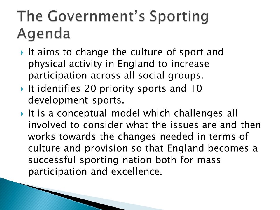  It aims to change the culture of sport and physical activity in England to increase participation across all social groups.
