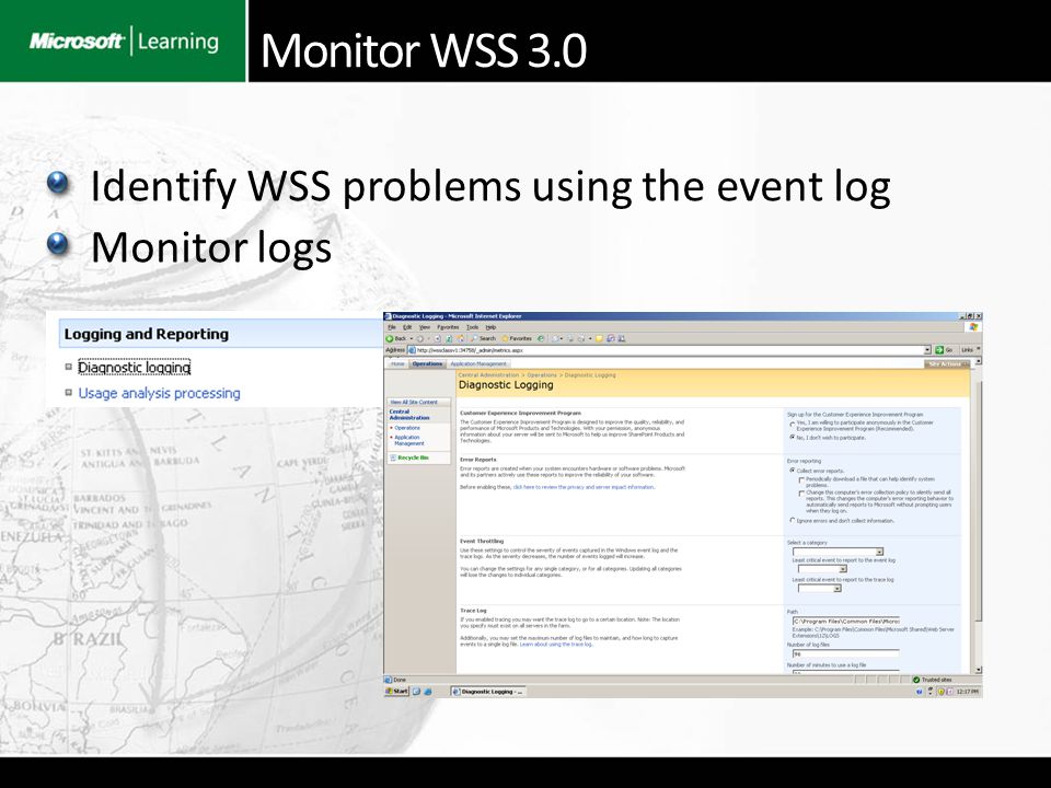 Identify WSS problems using the event log Monitor logs Monitor WSS 3.0