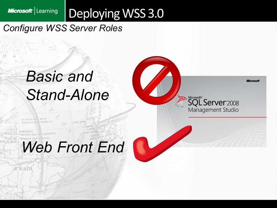 Deploying WSS 3.0 Basic and Stand-Alone Web Front End Configure WSS Server Roles