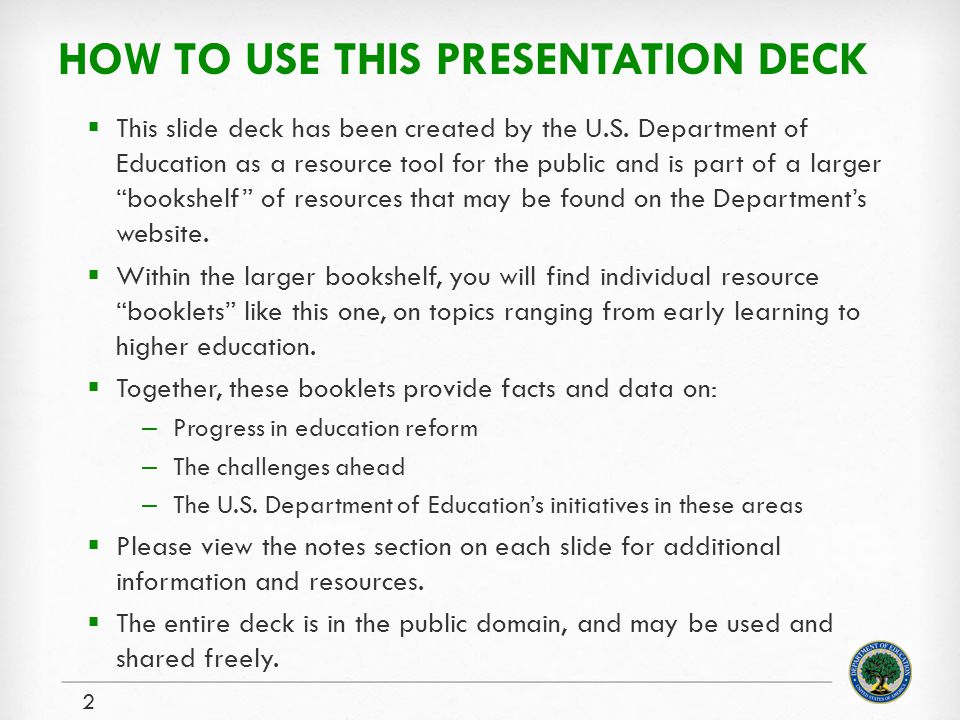 HOW TO USE THIS PRESENTATION DECK  This slide deck has been created by the U.S.