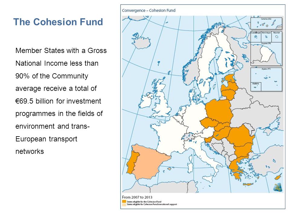Member States with a Gross National Income less than 90% of the Community average receive a total of €69.5 billion for investment programmes in the fields of environment and trans- European transport networks The Cohesion Fund