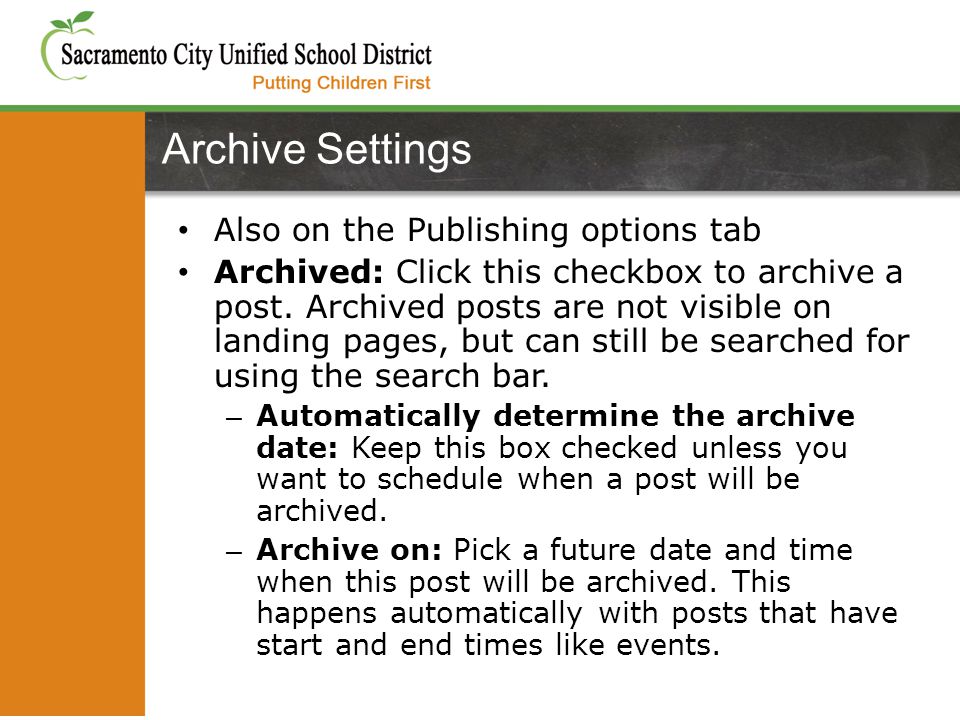 Also on the Publishing options tab Archived: Click this checkbox to archive a post.
