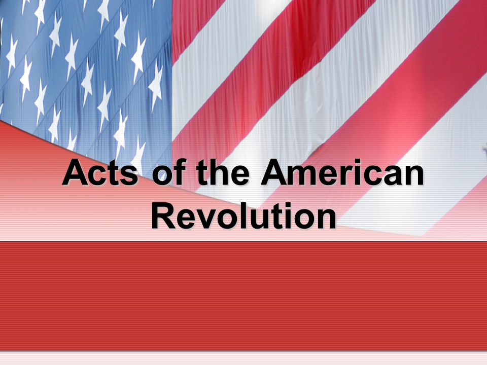 Acts of the American Revolution
