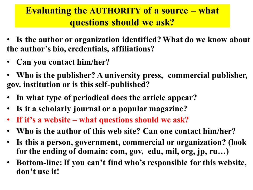Evaluating the AUTHORITY of a source – what questions should we ask.