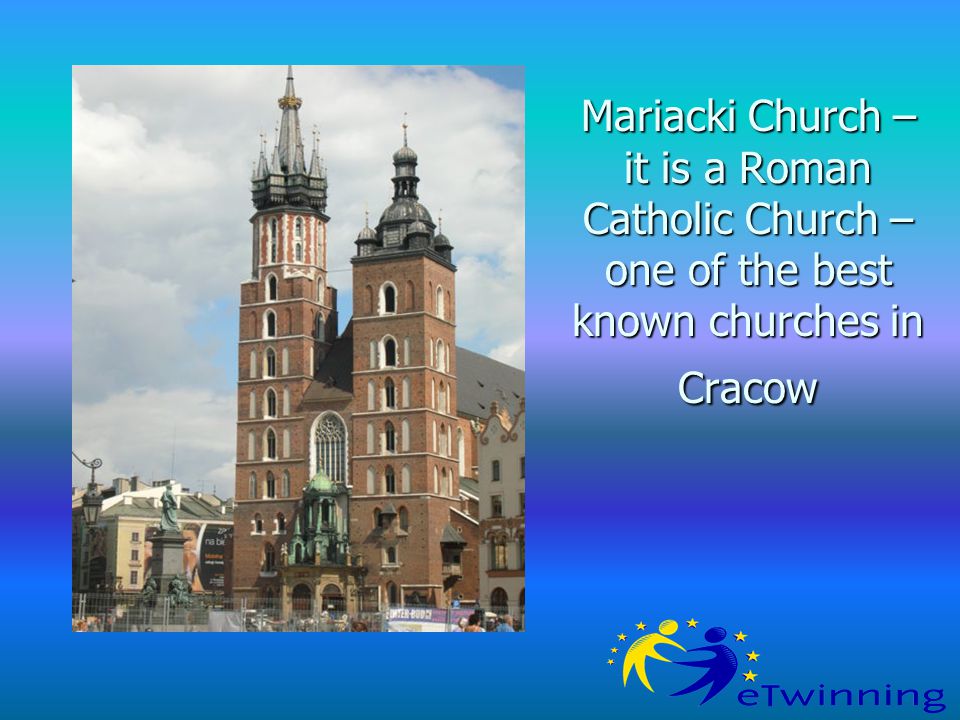 Mariacki Church – it is a Roman Catholic Church – one of the best known churches in Cracow