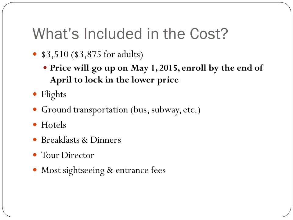 What’s Included in the Cost.