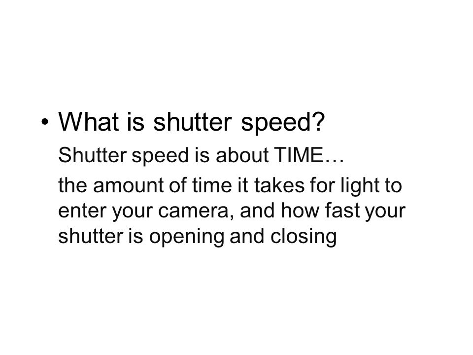 What is shutter speed.