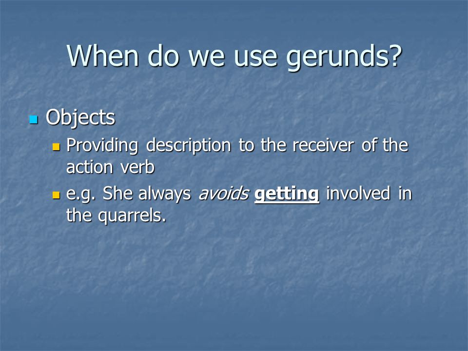 When do we use gerunds.