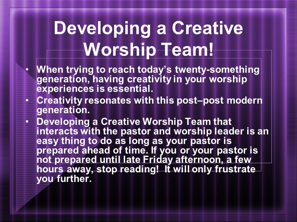 Developing a Creative Worship Team.