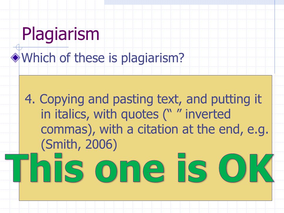 Plagiarism Which of these is plagiarism. 4.