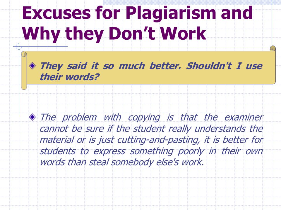 Excuses for Plagiarism and Why they Don’t Work They said it so much better.