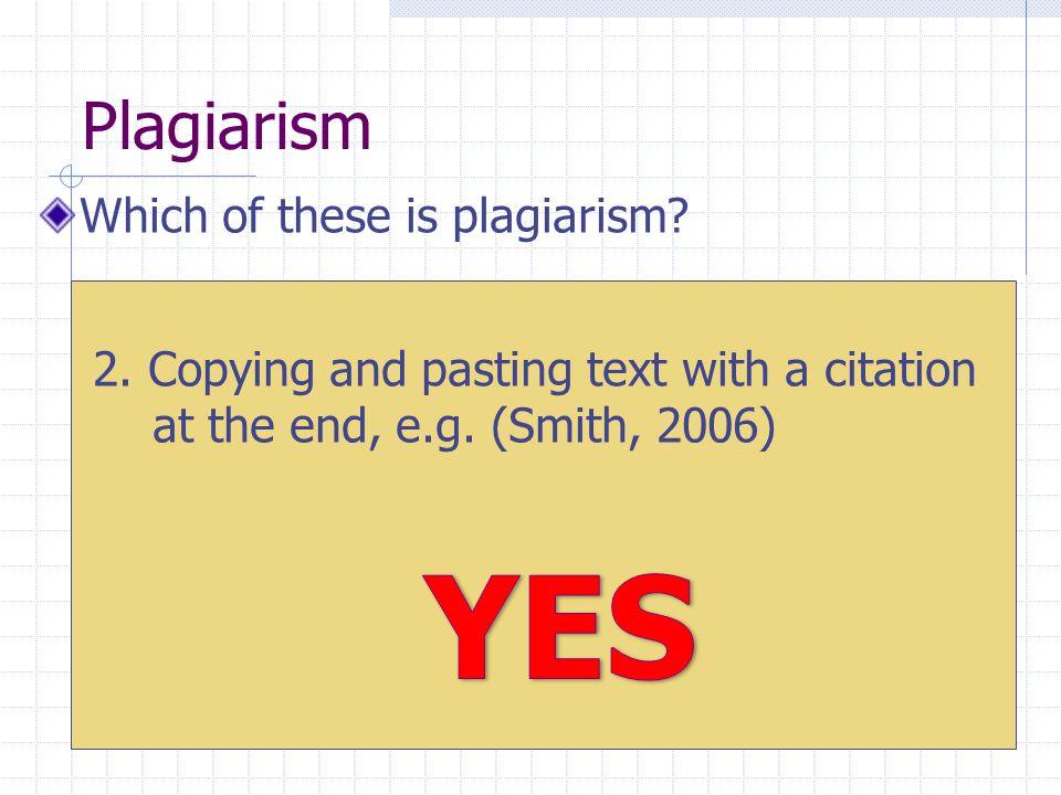Plagiarism Which of these is plagiarism. 2.
