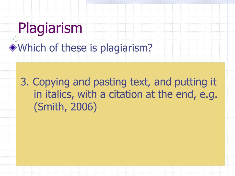 Plagiarism Which of these is plagiarism. 3.