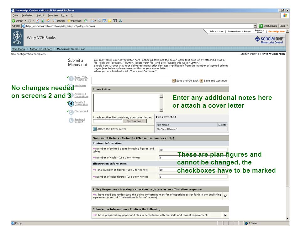Submission Screen 4 – Details & Comments No changes needed on screens 2 and 3 Enter any additional notes here or attach a cover letter These are plan figures and cannot be changed, the checkboxes have to be marked