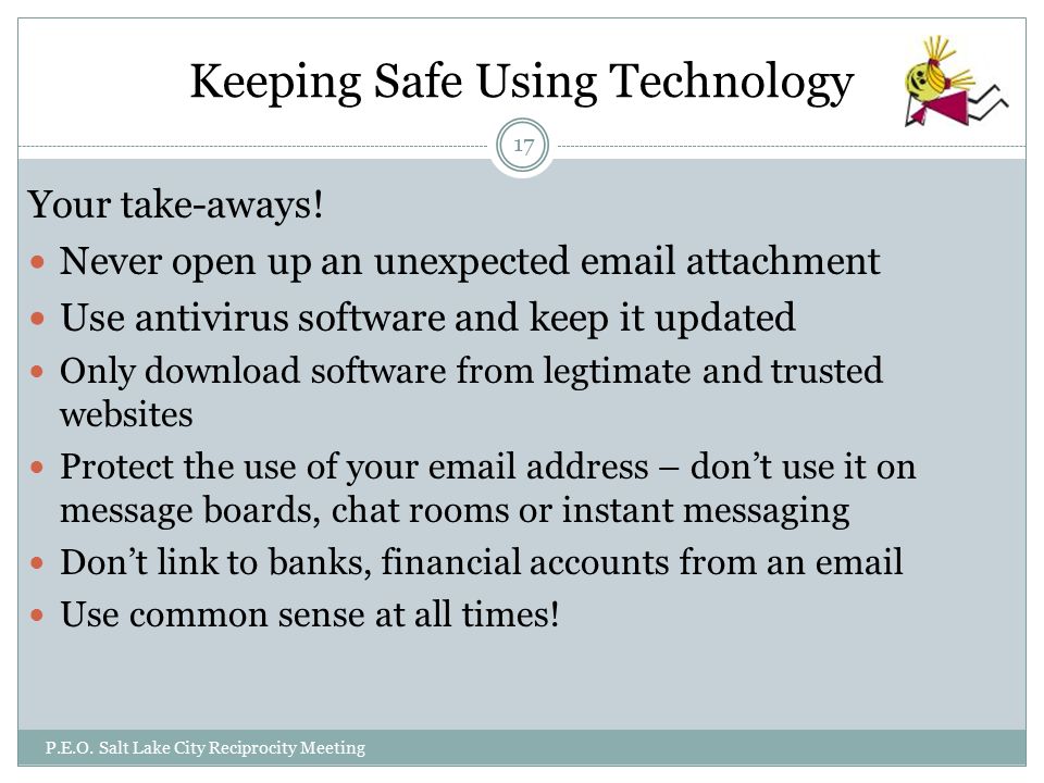 Keeping Safe Using Technology Your take-aways.