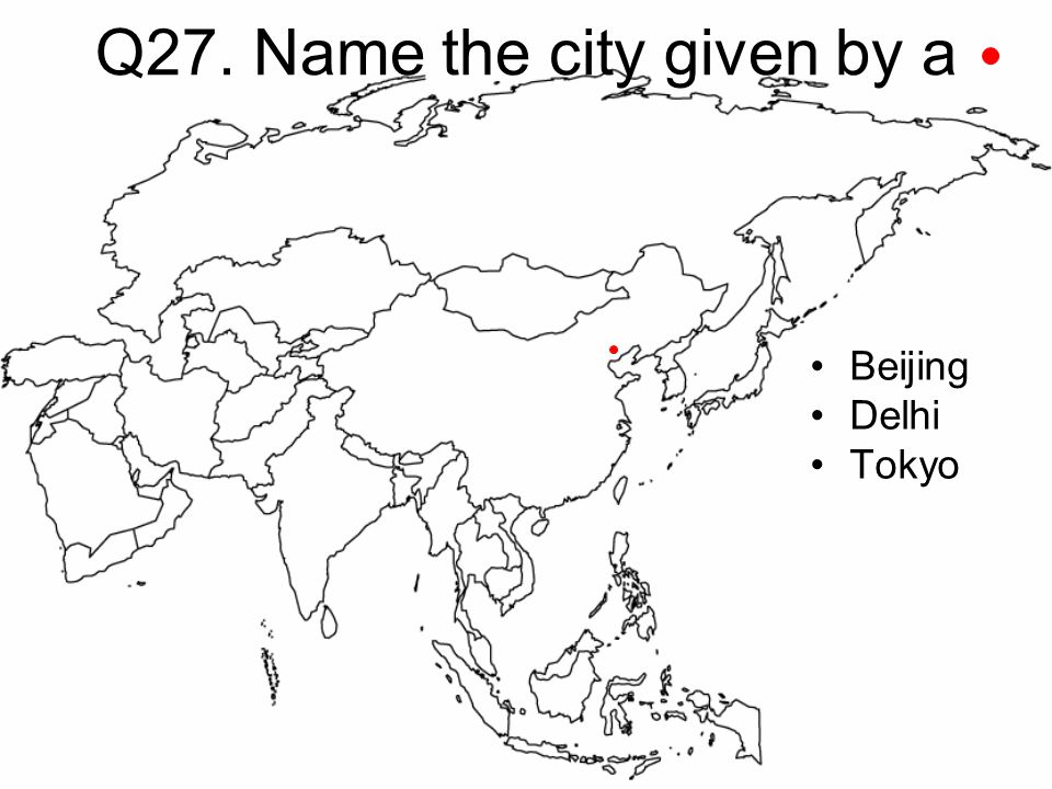 Q27. Name the city given by a Beijing Delhi Tokyo