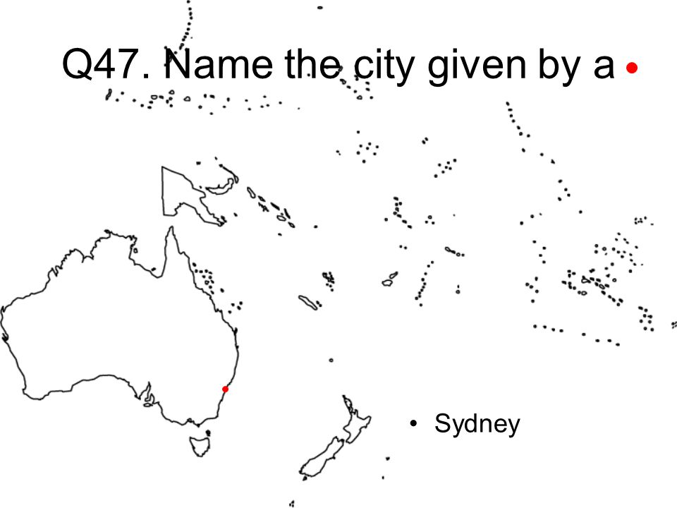 Q47. Name the city given by a Sydney