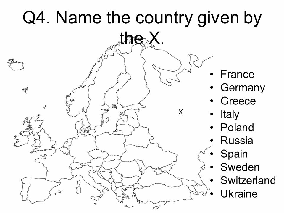 Q4. Name the country given by the X.