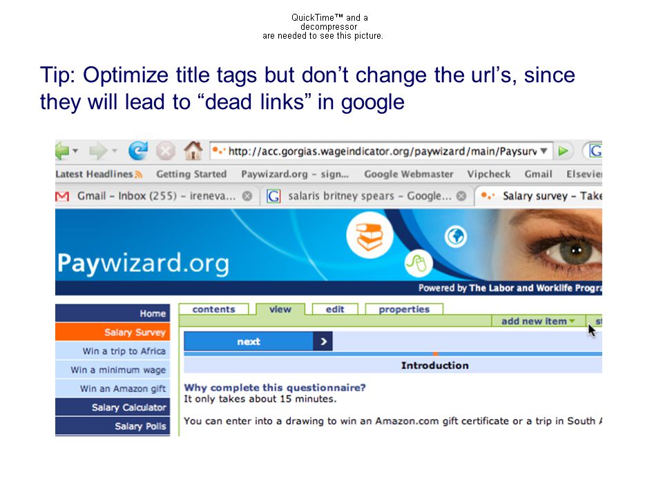 Tip: Optimize title tags but don’t change the url’s, since they will lead to dead links in google