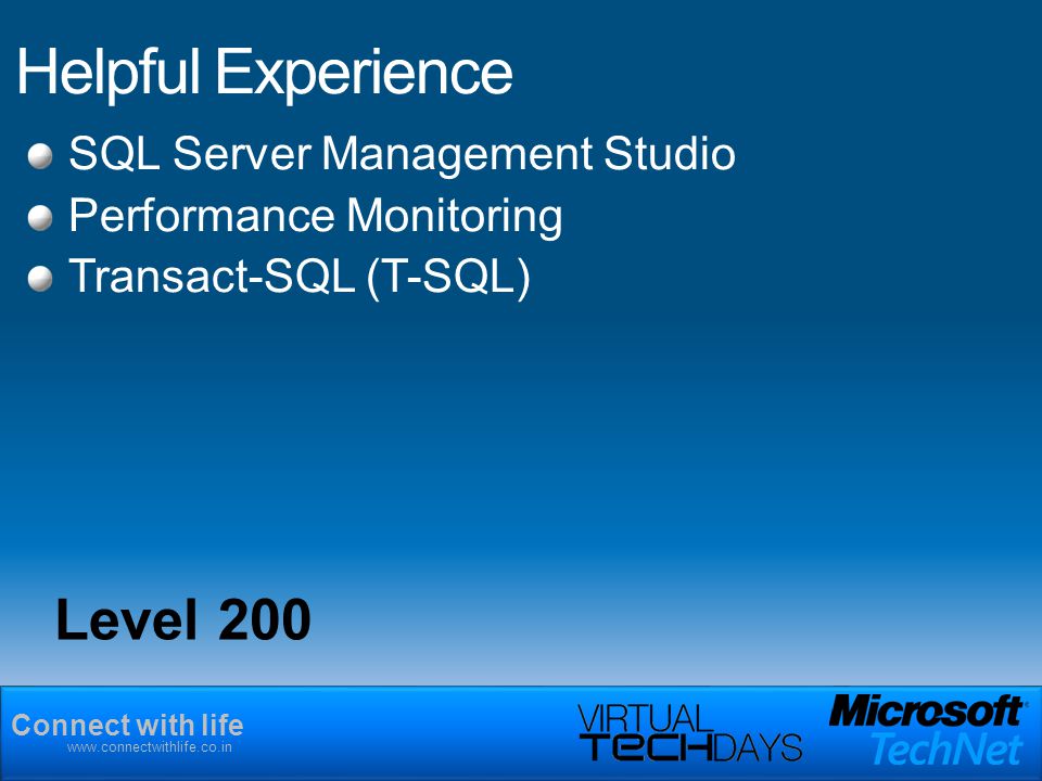Connect with life   Level 200 Helpful Experience SQL Server Management Studio Performance Monitoring Transact-SQL (T-SQL)