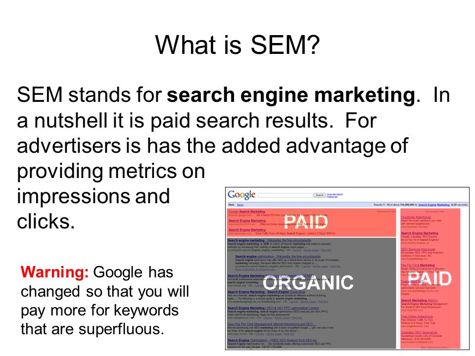 What is SEM. SEM stands for search engine marketing.