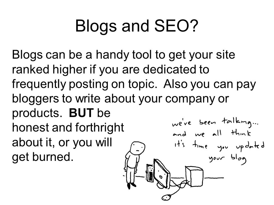 Blogs and SEO.