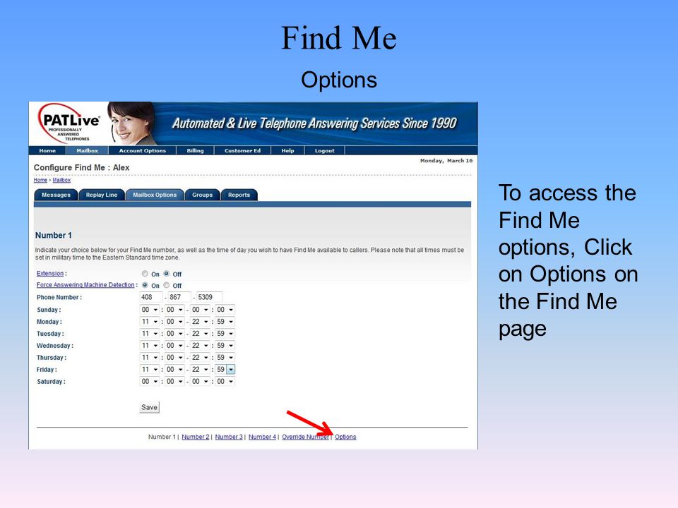 Find Me Options To access the Find Me options, Click on Options on the Find Me page