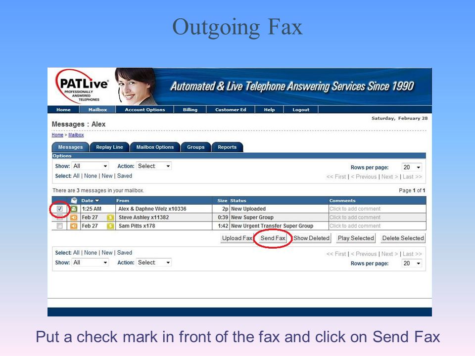 Outgoing Fax Put a check mark in front of the fax and click on Send Fax