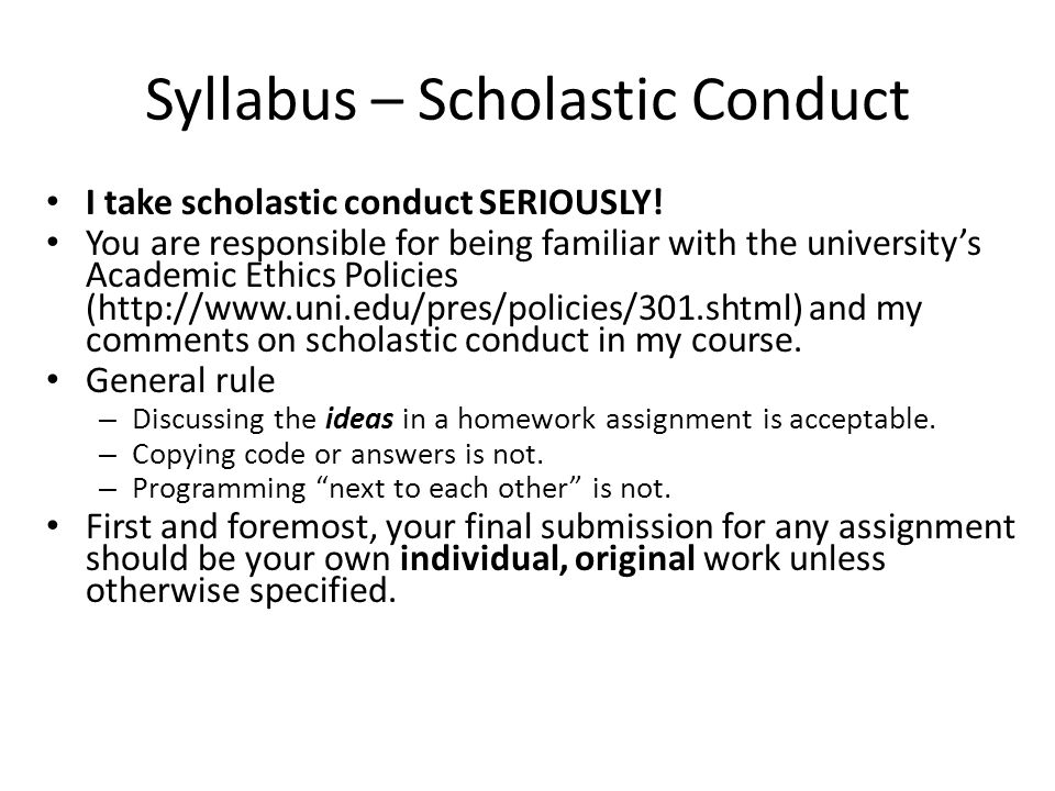 Syllabus – Scholastic Conduct I take scholastic conduct SERIOUSLY.